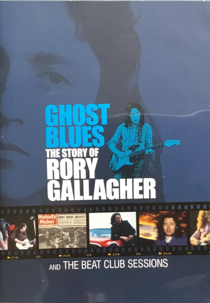 Rory Gallagher – Ghost Blues - The Story Of Rory Gallagher (2010