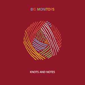 Big Monitors - Knots And Notes album cover