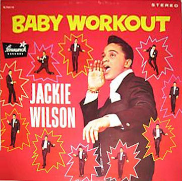 Jackie Wilson – Baby Workout (1963, black label, Vinyl) - Discogs