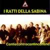 I Ratti Della Sabina - Cantiecontrocantincantina