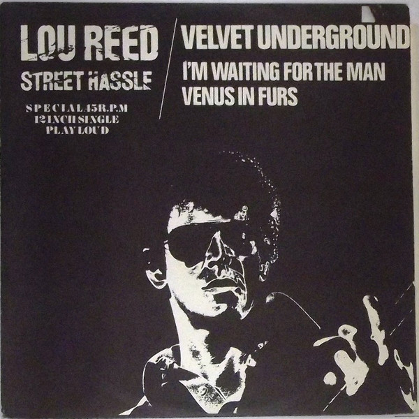 Lou Reed / Velvet Underground – Street Hassle / I'm Waiting For