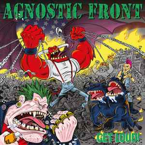 Agnostic Front - Get Loud!