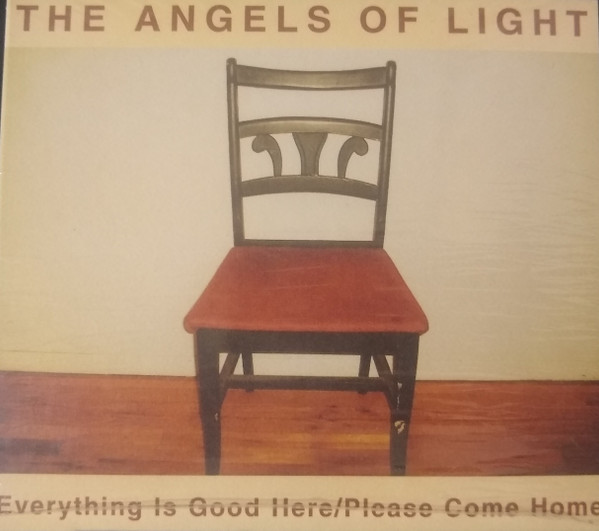 lataa albumi The Angels Of Light - Everything Is Good Here Please Come Home