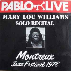Mary Lou Williams - Solo Recital Montreux Jazz Festival 1978 album cover