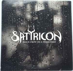 Black Crow On A Tombstone - Satyricon