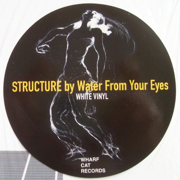 Water From Your Eyes - Structure | Wharf Cat Records (WCR 122) - 5