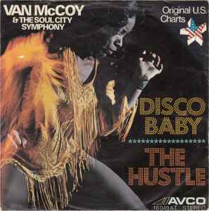 Disco Baby / The Hustle - Van McCoy & The Soul City Symphony