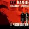 Kym Mazelle / Intrallazzi* / Provera - The Pleasure Is All Mine