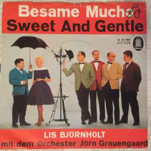 Lis Bjørnholt - Besame Mucho / Sweet And Gentle album cover