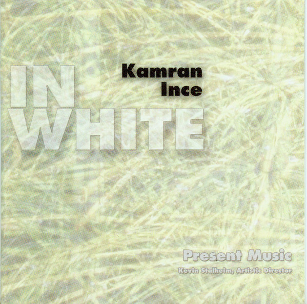 télécharger l'album Kamran İnce, Present Music, Kevin Stalheim - In White