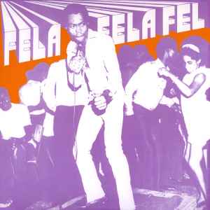 Fela* And His Africa 70* - Fela Fela Fela