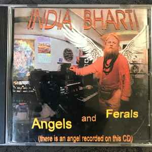 India Bharti - Angels and Ferals (there is an angel recorded on this CD) album cover