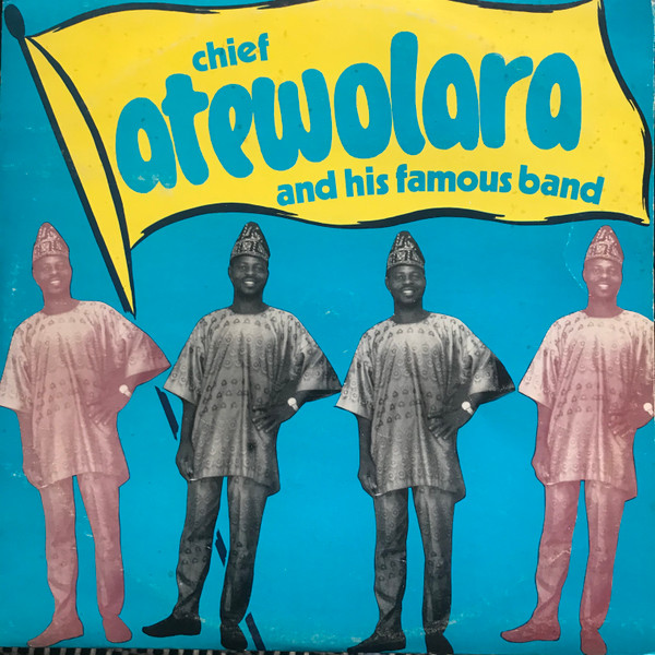 descargar álbum Download Chief Atewolara And His Famous Band - Chief Atewolara And His Famous Band album