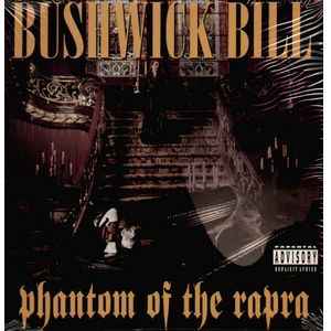 Phantom Of The Rapra - Bushwick Bill
