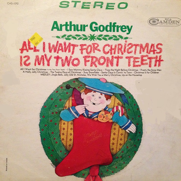 Arthur Godfrey – All I Want For Christmas is My Two Front Teeth