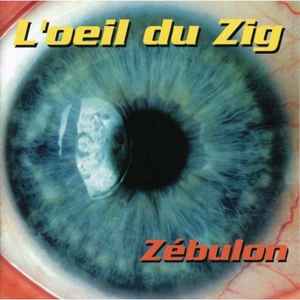 L'Oeil Du Zig - Zébulon