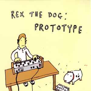 Rex The Dog - Prototype album cover