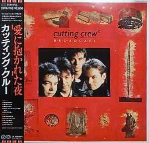 Cutting Crew – Broadcast (1987, Vinyl) - Discogs