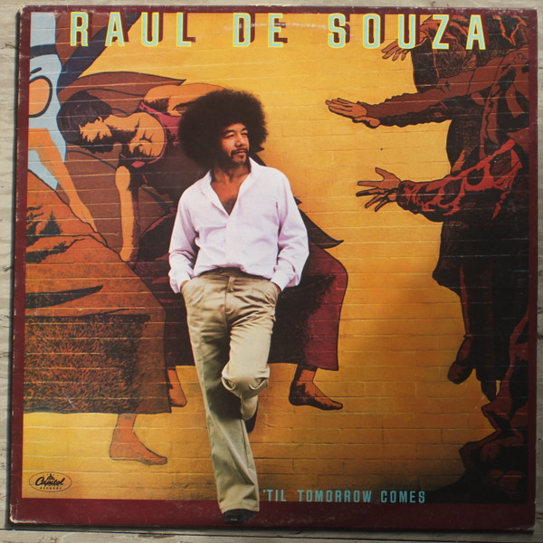 Raul De Souza – 'Til Tomorrow Comes (1979, Vinyl) - Discogs