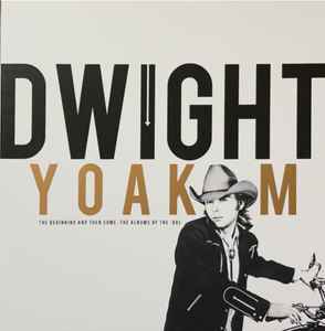 Dwight Yoakam - The Beginning And Then Some: The Albums Of The '80s album cover