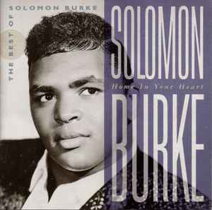 Solomon Burke - Home In Your Heart (The Best Of Solomon Burke) album cover