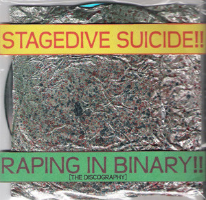 lataa albumi Stagedive Suicide - Raping In Binary The Discography