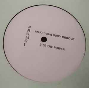 2 To The Power - Make Your Body Groove album cover