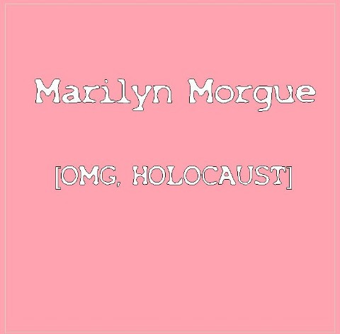 baixar álbum Marilyn Morgue - Omg Holocaust