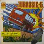 Jurassic 5 – W.O.E. Is Me (World Of Entertainment) (2000, Vinyl 