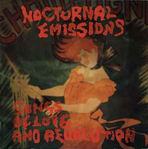Songs Of Love And Revolution - Nocturnal Emissions
