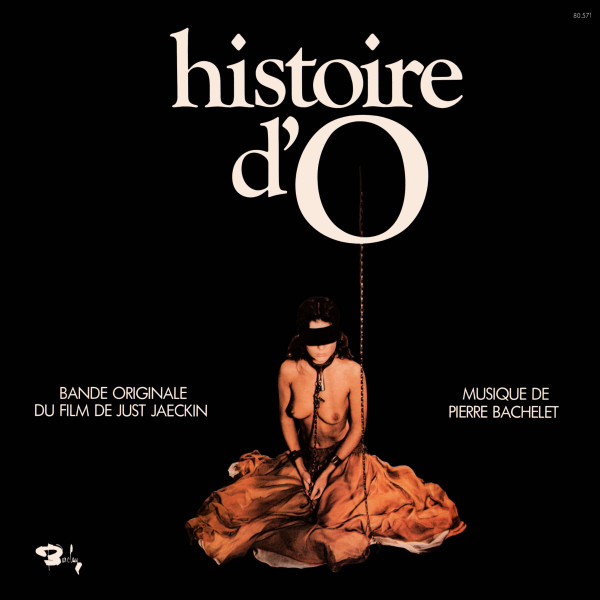 PIERRE BACHELET - Histoire D'O - Bande Originale Du Film