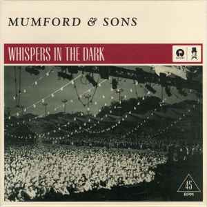 Mumford & Sons - Whispers In The Dark