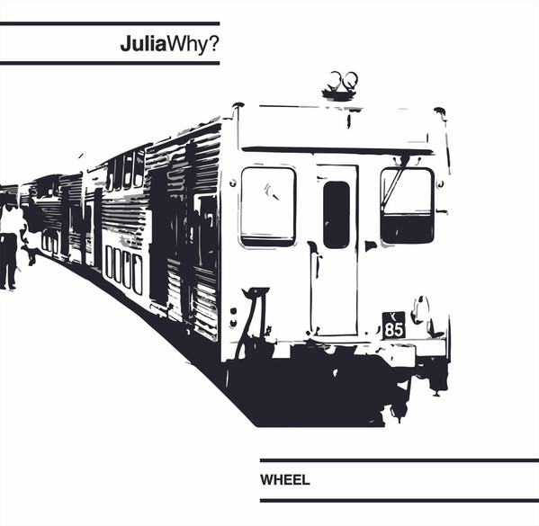 Julia Why? - Wheel | EXXE Records (EX03)