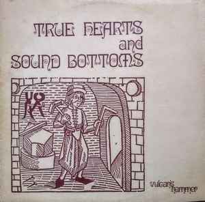 Vulcan's Hammer - True Hearts And Sound Bottoms album cover