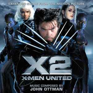 X2: X-Men United (Expanded Score From The Motion Picture) - John Ottman