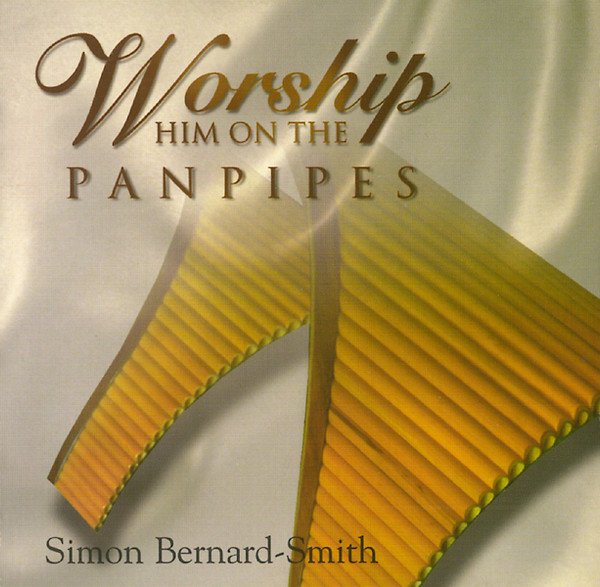 descargar álbum Simon BernardSmith - Worship Him On The Panpipes