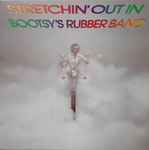 Cover of Stretchin' Out In Bootsy's Rubber Band, , Vinyl
