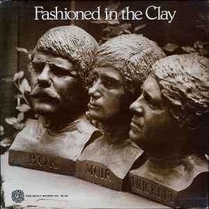 Fashioned In The Clay - Gordon Bok, Ann Mayo Muir, Ed Trickett