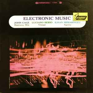 Electronic Music - John Cage / Luciano Berio / Ilhan Mimaroglu