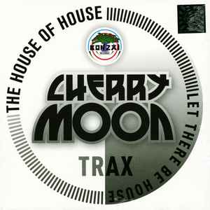The House Of House / Let There Be House - Cherry Moon Trax