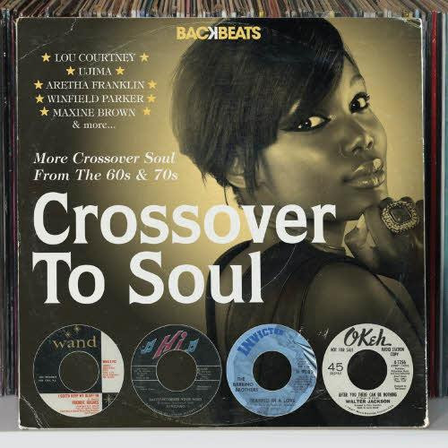 Crossover To Soul - More Crossover Soul From The 60s & 70s 