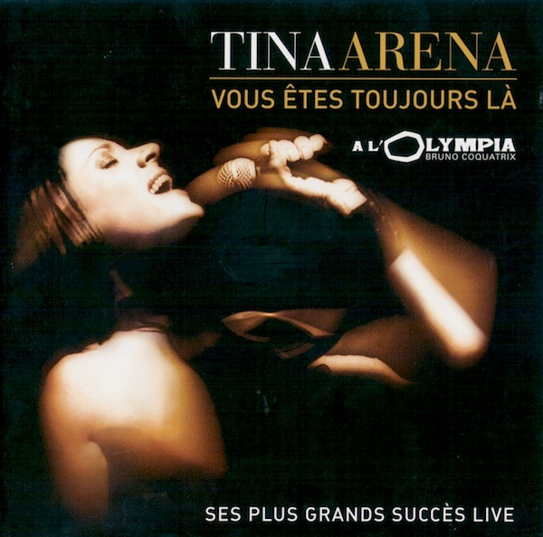 Tina Arena – Vous Êtes Toujours Là (2003, CD) - Discogs