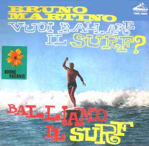 Bruno Martino - Vuoi Ballare Il Surf? / Balliamo Il Surf album cover