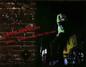 Led Zeppelin – Listen! Listen! Listen To Me! (2007, CD) - Discogs