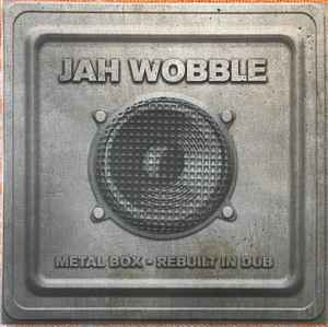 Jah Wobble - Metal Box - Rebuilt In Dub album cover