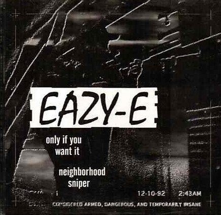 Eazy-E – Only If You Want It/Neighborhood Sniper (1992, Vinyl 