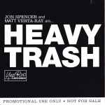 Cover of Heavy Trash, 2005-04-11, CD