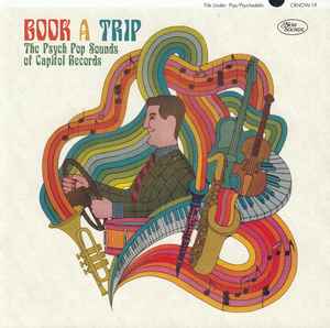 Various - Book A Trip: The Psych Pop Sounds Of Capitol Records