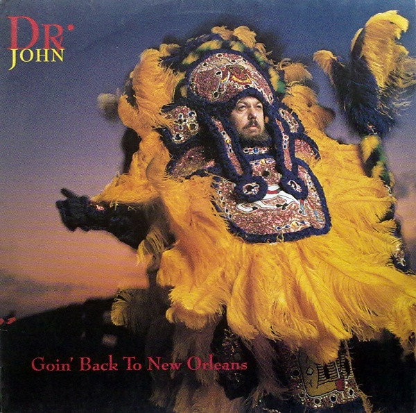Goin' back to New Orleans | Dr John (1941-2019). Interprète