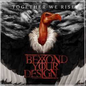 Beyond Your Design - Together We Rise album cover
